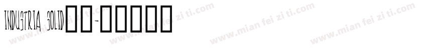 industria solid字体字体转换